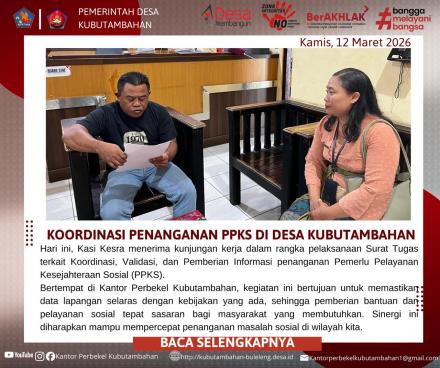 SINERGI PEMERINTAH DESA: KOORDINASI INTENSIF PENANGANAN PPKS DI DESA KUBUTAMBAHAN